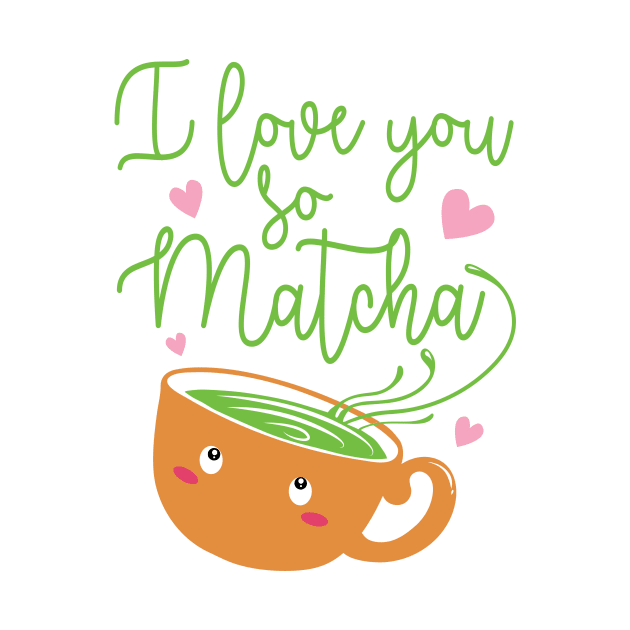 i love you so matcha by mankjchi