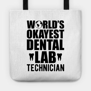 Dental - World's Okayest dental lab technician Tote