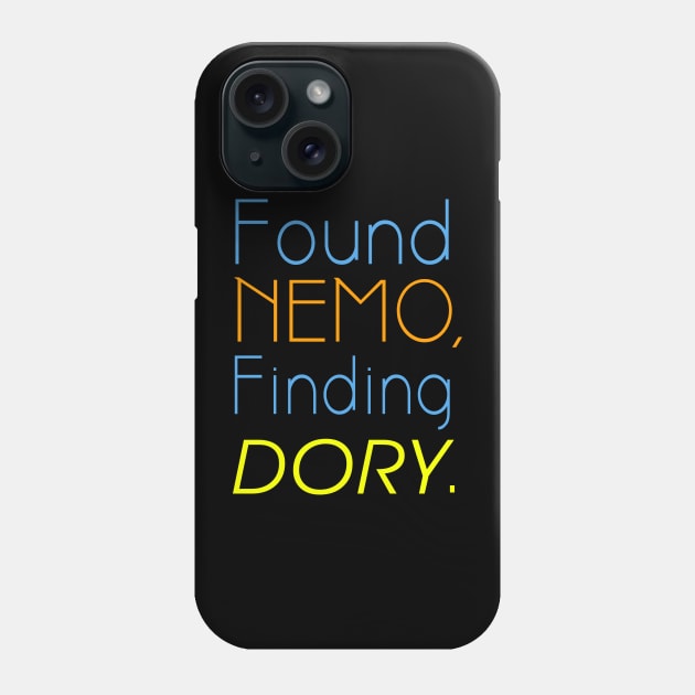 Found Nemo Finding Dory Phone Case by thorhamm