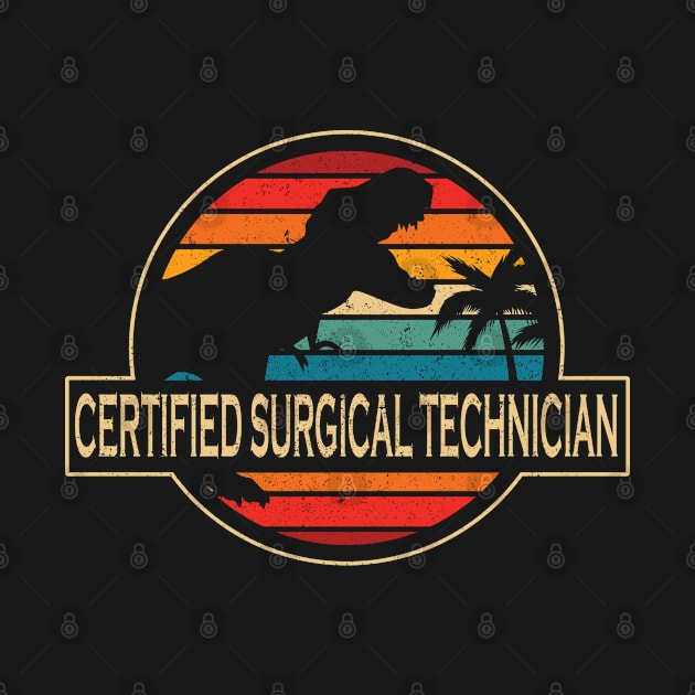 Certified Surgical Technician Dinosaur by SusanFields