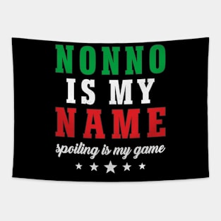 Italian Grandpa Nonno Is My Name Spoiling Is My Game Funny Tapestry