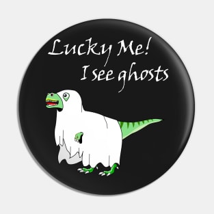 Lucky me I see ghosts Pin