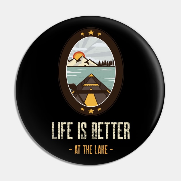 Life is better at the lake Pin by Live Together