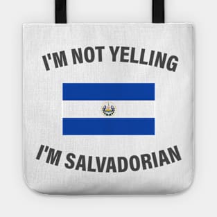 I'm not yelling I'm salvadorian Tote