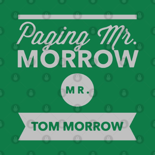 Paging Mr Morrow, Mr Tom Morrow by pastilez