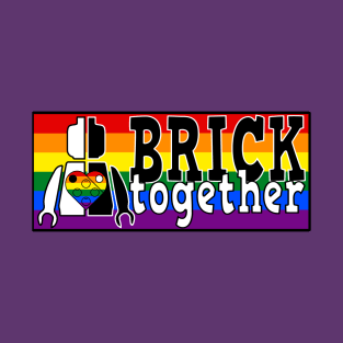 Brick Together with Pride T-Shirt