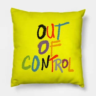 Out of control Pillow