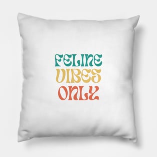 feline vibes only Pillow