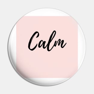 Calm - Pink Background Pin