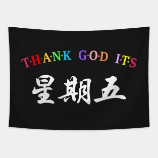 TGIF, Thank God It's Friday (Chinese) Tapestry