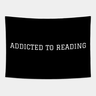 Addicted to reading T shirt Tapestry