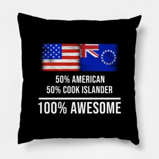 50% American 50% Cook Islander 100% Awesome - Gift for Cook Islander Heritage From Cook Islands Pillow