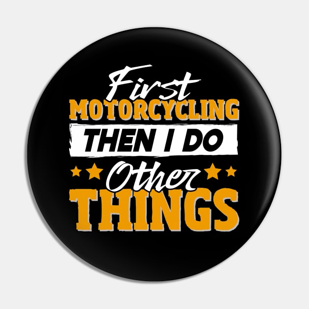 Funny Motorcycling Lover Pin by White Martian