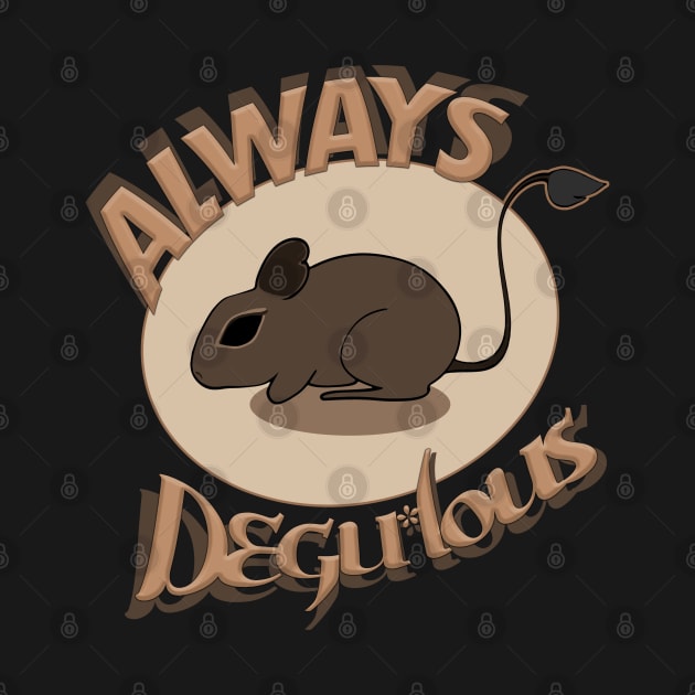 Always Degulous by Mystical_Illusion