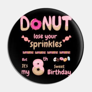 It's My 8th Birthday Pin