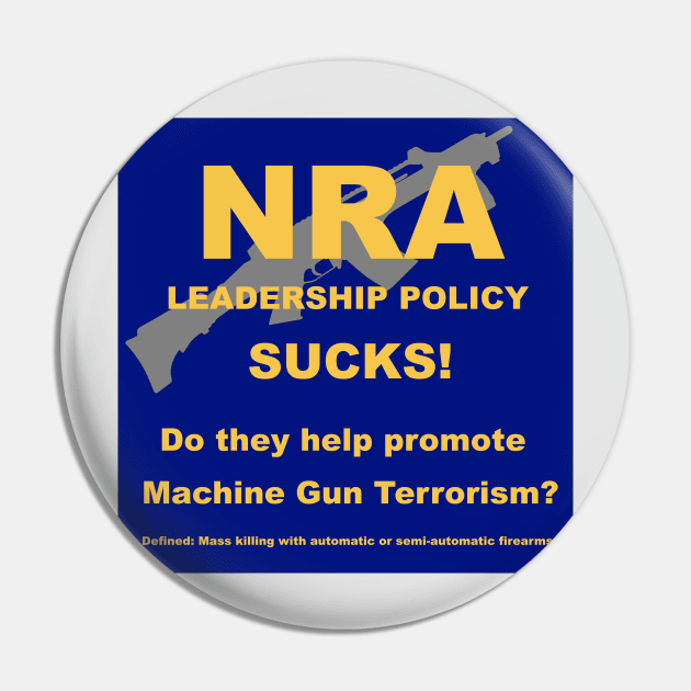 NRA Machine Gun Terrorism Pin by wboune