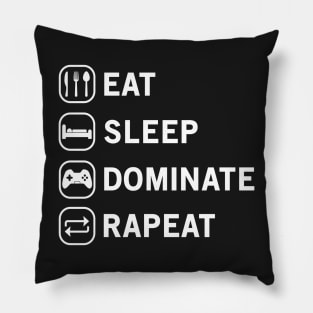 Eat Sleep Dominate Repeat Pillow