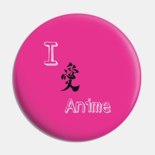 I 愛 anime Pin