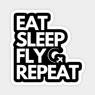 Eat Sleep Fly Repeat Magnet