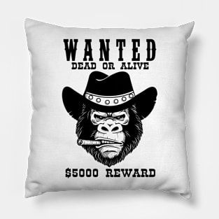 Gorilla Wanted funny illustration Pillow