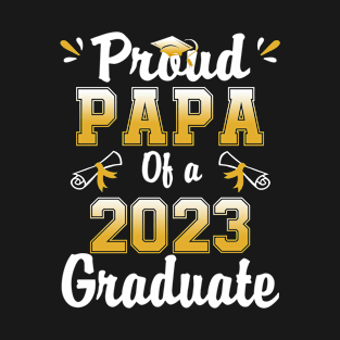 Proud papa of a class of 2023 graduate senior graduation T-Shirt