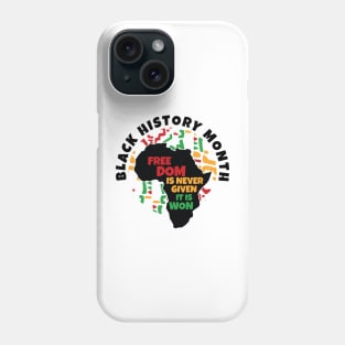 Black History Month | Freedom is never given, it is won Phone Case