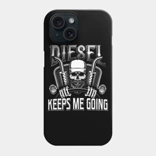 Trucker - Diesel keeps me Going Phone Case