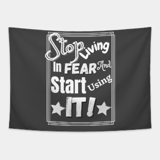 Stop living in fear t-shirts, hoodies, stickers and mugs Tapestry