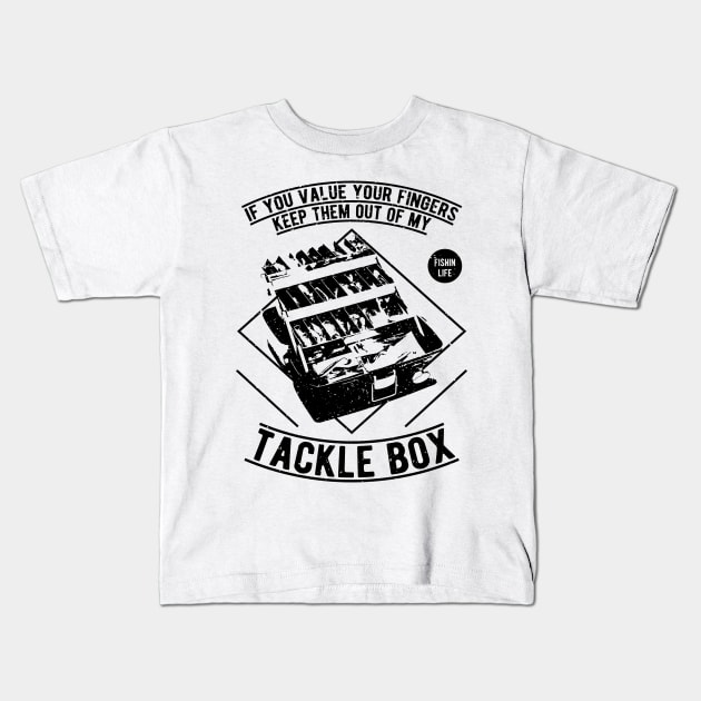 Tackle Box Funny Saying - Tackle Box - Kids T-Shirt