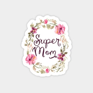 Super mom Magnet