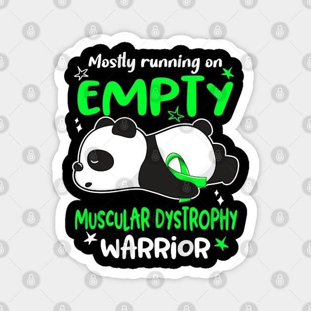 Mostly Running On Empty Muscular Dystrophy Warrior Magnet by ThePassion99