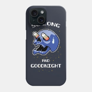 So Long And Goodnight Phone Case