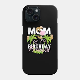 Mom Of The Birthday Princess Sloth Girl B-Day Party Phone Case