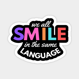 SMILE in the same Language Magnet