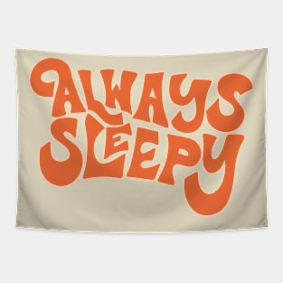 Always Sleepy by Oh So Graceful Tapestry