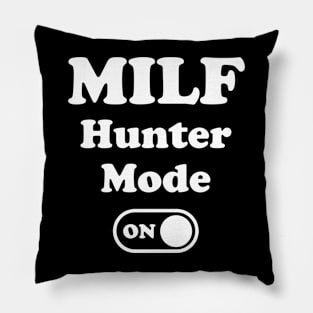 MILF Hunter Mode On Pillow