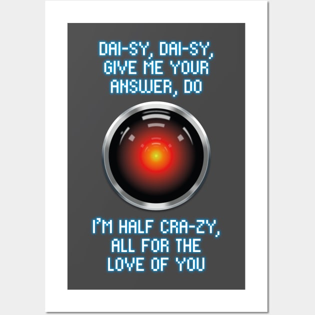 2001 – HAL Daisy Bell Song Lyrics - 2001 A Space Odyssey - Posters and  Art Prints