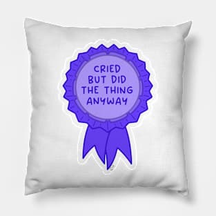 Cried but did the thing anyway purple ~ Badge of honor Pillow