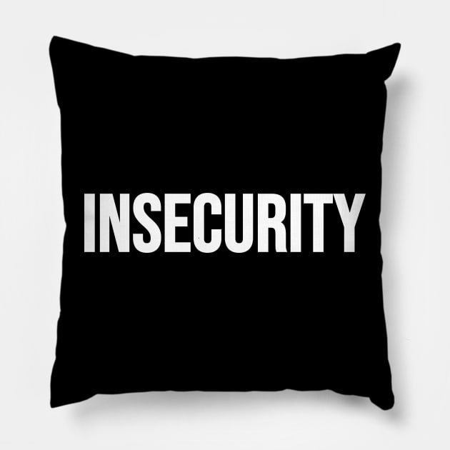 Insecurity Pillow by Riel