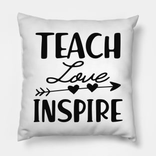 Teacher - Teach love inspire Pillow