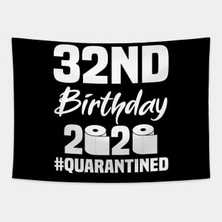 32nd Birthday 2020 Quarantined Tapestry