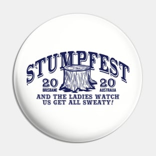 STUMPFEST! Pin