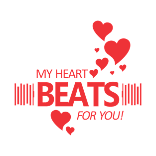 My heart beats for you T-Shirt