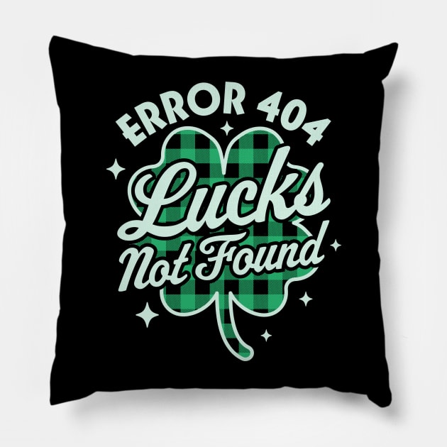 Error 404 Lucks Not Found Saint Patrick's Day Shamrock Nerd Pillow by OrangeMonkeyArt