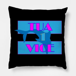 Tua Vice Shirt! Pillow