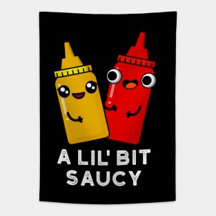 A Lil Bit Saucy Cute Sauce Pun Tapestry