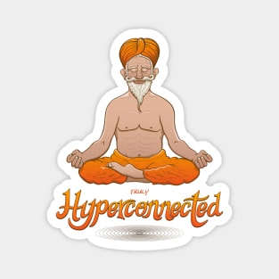 Let's meditate. Wise Indian guru truly hyperconnected Magnet