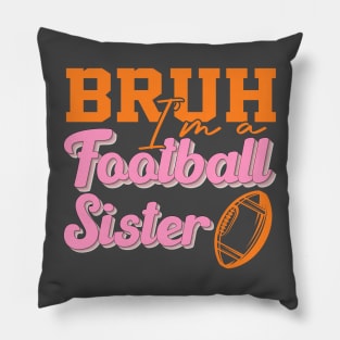 High School Football Support Bruh A Football Sister Cheering Them On Pillow