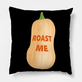 Roast me! Butternut squash Pillow