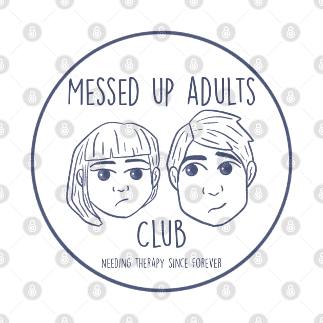 Messed Up Adults Club by Amyologist Draws